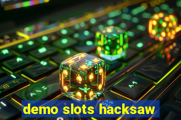 demo slots hacksaw